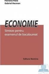 Economie - Sinteze Pentru Examenul De Bac - Floriana Oana