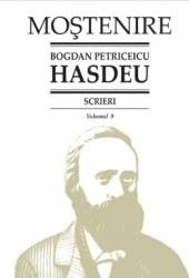 Scrieri Vol.9 - Bogdan Petriceicu Hasdeu