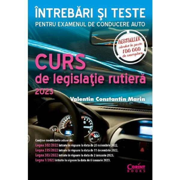 Curs de Legislatie Rutiera 2023. Intrebari Si Teste Ed.4 - Valentin Constantin Marin Curs de Legislatie Rutiera 2023. Intrebari Si Teste Ed.4 - Valentin Constantin Marin