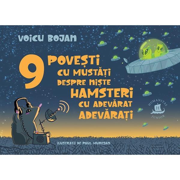 9 povesti cu mustati despre niste hamsteri cu adevarat adevarati - Voicu Bojan, editura Humanitas 9 povesti cu mustati despre niste hamsteri cu adevarat adevarati - Voicu Bojan, editura Humanitas