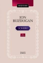 Scrieri vol.1 Poezie. Publicistica. Corespondenta - Ion Buzdugan