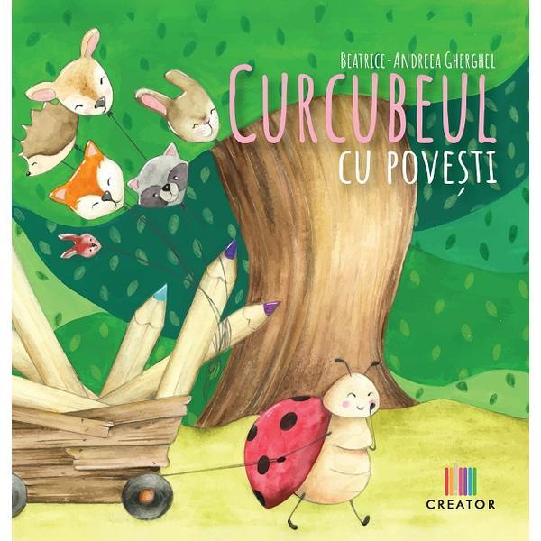 Curcubeul cu povesti - Beatrice-Andreea Gherghel, Editura Creator Curcubeul cu povesti - Beatrice-Andreea Gherghel, Editura Creator