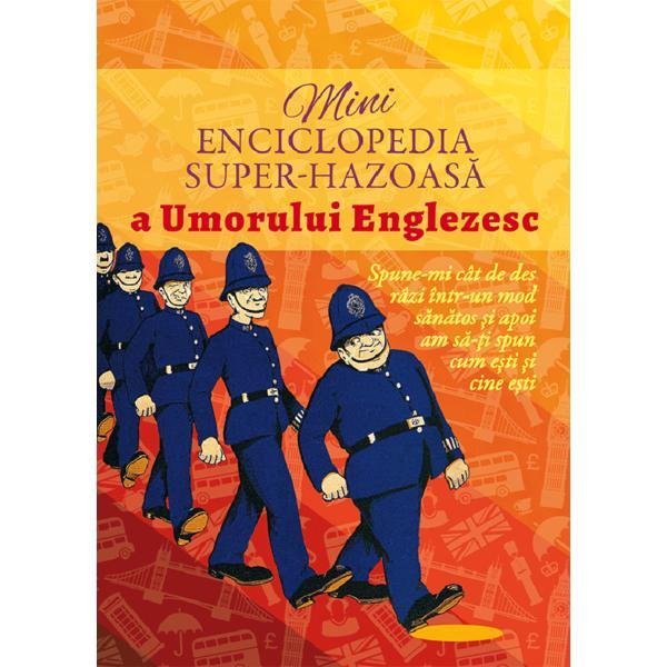 Minienciclopedia super-hazoasa a umorului englezesc, editura Lambodar Minienciclopedia super-hazoasa a umorului englezesc, editura Lambodar
