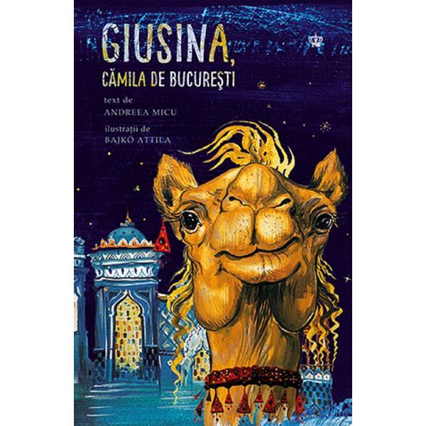 Giusina, camila de Bucuresti - Andreea Micu, editura Baroque Books & Arts Giusina, camila de Bucuresti - Andreea Micu, editura Baroque Books & Arts