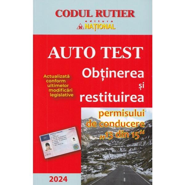 Auto test. Obtinerea si restituirea permisului de conducere 2024 - Dan Chiriac, editura National Auto test. Obtinerea si restituirea permisului de conducere 2024 - Dan Chiriac, editura National