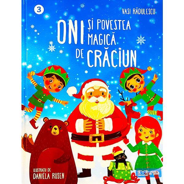 Oni și povestea magica de Craciun editura Readers Do Good autor Vasi Radulescu Oni și povestea magica de Craciun editura Readers Do Good autor Vasi Radulescu