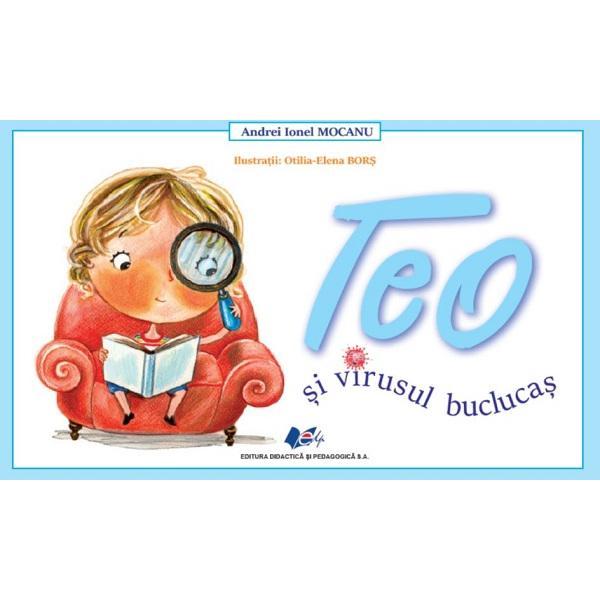 Teo si virusul buclucas - Andrei Ionel Mocanu, editura Didactica Si Pedagogica Teo si virusul buclucas - Andrei Ionel Mocanu, editura Didactica Si Pedagogica