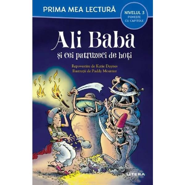 Prima Mea Lectura - Ali Baba si Cei Patruzeci de Hoti, Editura Litera Prima Mea Lectura - Ali Baba si Cei Patruzeci de Hoti, Editura Litera
