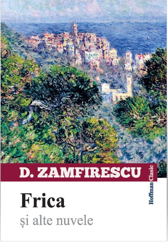 Frica si alte nuvele | Duiliu Zamfirescu