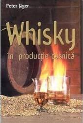 Whisky in productie casnica - Peter Jager