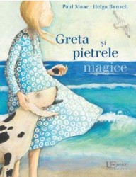 Greta si pietrele magice - Paul Maar Helga Bansch