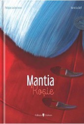 Mantia Rosie - Philippe Lechermeier Herve Le Goff