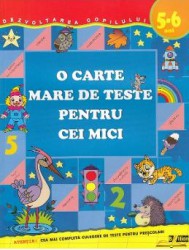 O carte mare de teste pentru cei mici 5-6 ani - S.E. Gavrina