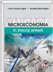 Microeconomia in micro sinteza - Lucian-Claudiu Anghel Laurentiu-Mihai Treapat Microeconomia in micro sinteza - Lucian-Claudiu Anghel Laurentiu-Mihai Treapat