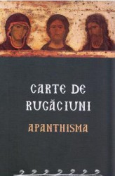 Carte de rugaciuni. Apanthisma