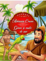 Robinson Crusoe. Gasca si ouale de aur - Daniel Defoe Esop