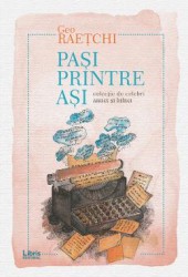 Pasi printre asi - Geo Raetchi