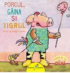 Porc-Gaina-Tigrul