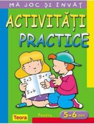 Ma joc si invat - Activitati practice pentru 5-6 ani