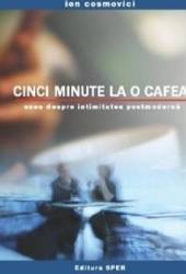 Cinci minute la o cafea - Ion Cosmovici