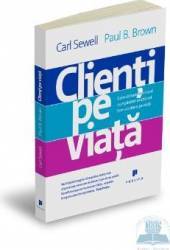 Clienti pe viata - Carl Sewell Paul B. Brown