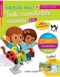 Istet de mic Toate cunostintele necesare 2-3 ani - Caroline Marcel