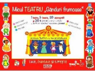 Micul Teatru - Ganduri frumoase