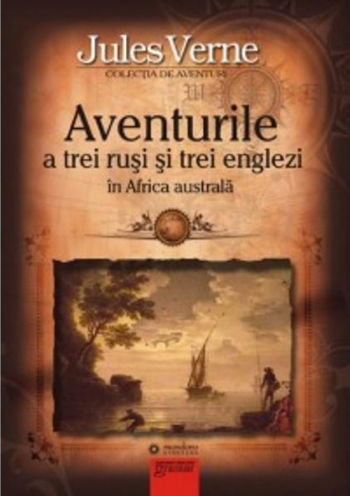 Aventurile a trei rusi si trei englezi in Africa Australa - Jules Verne