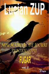 Nou manual de jocuri pentru copii Fugar vol. 2