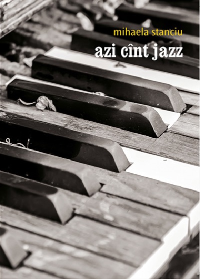 Azi cant jazz | Mihaela Stanciu