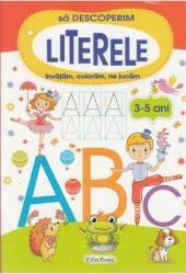 Sa descoperim literele 3-5 ani