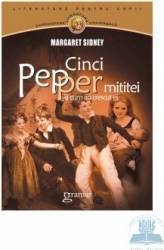 Cinci pepper mititei si cum au crescut ei - Margaret Sidney