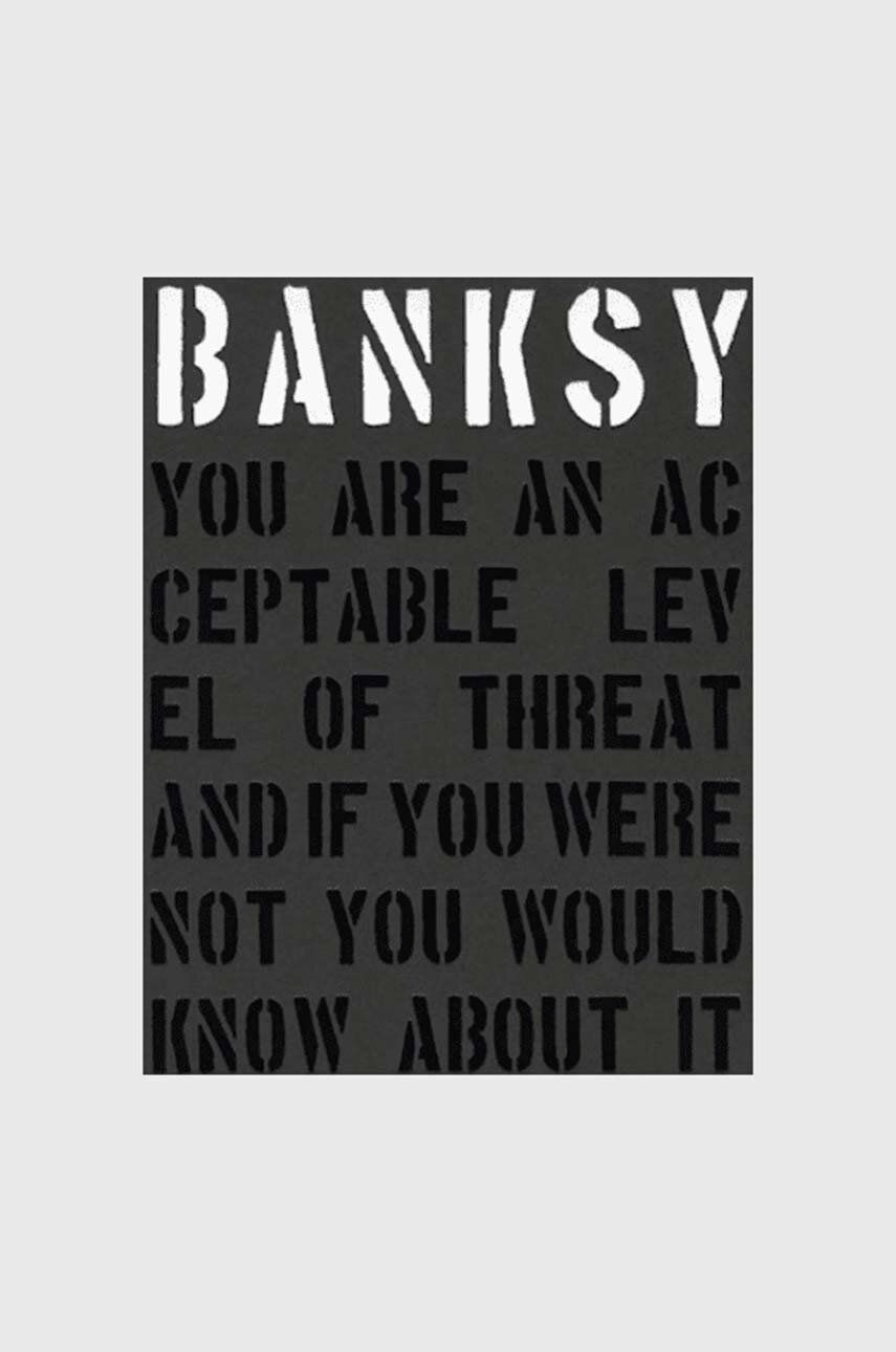 carte Banksy - You are an acceptable level of Threat and if You Were Not You Would Know About It, Patrick Potter carte Banksy - You are an acceptable level of Threat and if You Were Not You Would Know About It, Patrick Potter