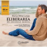 Eliberarea de jocurile mintii (Audiobook). Ghid practic pentru iluminare - Marius Mihai Lungu Eliberarea de jocurile mintii (Audiobook). Ghid practic pentru iluminare - Marius Mihai Lungu