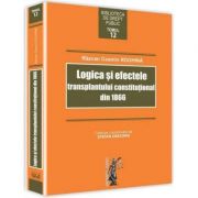 Logica si efectele transplantului constitutional din 1866 - Razvan Cosmin Roghina Logica si efectele transplantului constitutional din 1866 - Razvan Cosmin Roghina