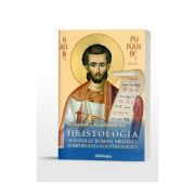 Hristologia Sfantului Roman Melodul si importanta ei soteriologica - Ioannis G. Kourembeles Hristologia Sfantului Roman Melodul si importanta ei soteriologica - Ioannis G. Kourembeles
