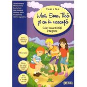 Mat, Ema, Tica si eu in vacanta. Caiet cu activitati integrate pentru clasa a 4- a (Caiet de vacanta) - Laurentiu Cirstea Mat, Ema, Tica si eu in vacanta. Caiet cu activitati integrate pentru clasa a 4- a (Caiet de vacanta) - Laurentiu Cirstea