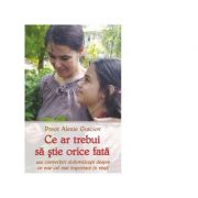 Ce ar trebui sa stie orice fata sau convorbiri duhovnicesti despre ce este cel mai important in viata - Alexie Graciov Ce ar trebui sa stie orice fata sau convorbiri duhovnicesti despre ce este cel mai important in viata - Alexie Graciov
