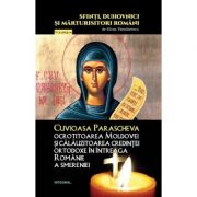 Cuvioasa Parascheva, ocrotitoarea Moldovei si calauzitoarea credintei ortodoxe in intreaga Romanie a smereniei - Silvan Theodorescu Cuvioasa Parascheva, ocrotitoarea Moldovei si calauzitoarea credintei ortodoxe in intreaga Romanie a smereniei - Silvan Theodorescu