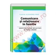 Comunicare si relationare in familie. Identitati divine reflectate in fiinta umana - Flavius Alexandru Pana Comunicare si relationare in familie. Identitati divine reflectate in fiinta umana - Flavius Alexandru Pana