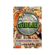 Detectiv in Biblie. In cautarea primilor crestini - Vanessa Carroll Detectiv in Biblie. In cautarea primilor crestini - Vanessa Carroll