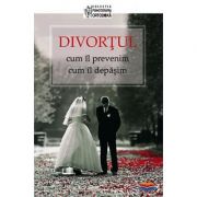 Divortul: cum il prevenim, cum il depasim. Editie alcatuita de Dmitry Semenik Divortul: cum il prevenim, cum il depasim. Editie alcatuita de Dmitry Semenik