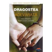 Dragostea adevarata. Taina dragostei inainte si dupa casatorie. Antologie realizata de Dmitry Semenik Dragostea adevarata. Taina dragostei inainte si dupa casatorie. Antologie realizata de Dmitry Semenik