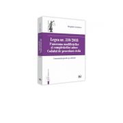 Legea nr. 310-2018. Panorama modificarilor si completarilor aduse Codului de procedura civila. Comentariu practic pe articole - Bogdan Ionescu Legea nr. 310-2018. Panorama modificarilor si completarilor aduse Codului de procedura civila. Comentariu practic pe articole - Bogdan Ionescu