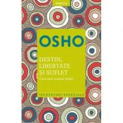 Osho. Destin, libertate si suflet. Care este semnificatia vietii - Osho International Foundation Osho. Destin, libertate si suflet. Care este semnificatia vietii - Osho International Foundation