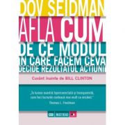 Afla cum. De ce modul in care facem ceva decide rezultatul actiunii - Dov Seidman Afla cum. De ce modul in care facem ceva decide rezultatul actiunii - Dov Seidman