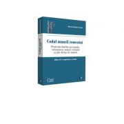 Codul muncii comentat. Editia a II-a, completata si revizuita. Protectia datelor personale. Telemunca, munca virtuala si alte forme de munca - Marius- Codul muncii comentat. Editia a II-a, completata si revizuita. Protectia datelor personale. Telemunca, munca virtuala si alte forme de munca - Marius-