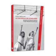 Activitati de consiliere. Reusita si stima de sine in viata preadolescentilor - Daciana-Angelica Lupu Activitati de consiliere. Reusita si stima de sine in viata preadolescentilor - Daciana-Angelica Lupu