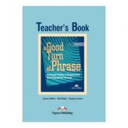 A Good Turn of Phrase Advanced Practice Teacher's Book - Virginia Evans & James Milton A Good Turn of Phrase Advanced Practice Teacher's Book - Virginia Evans & James Milton