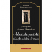 Adevarata pocainta intareste unitatea Bisericii - Mitropolitul Antonie Plamadeala Adevarata pocainta intareste unitatea Bisericii - Mitropolitul Antonie Plamadeala